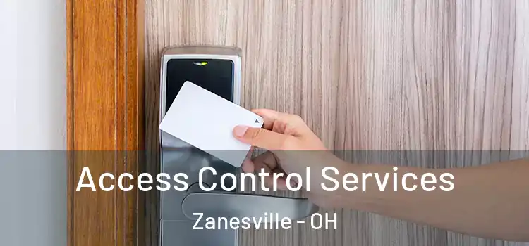 Access Control Services Zanesville - OH