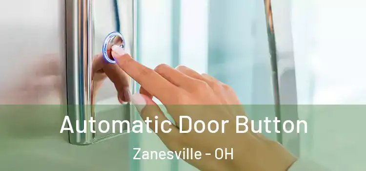 Automatic Door Button Zanesville - OH
