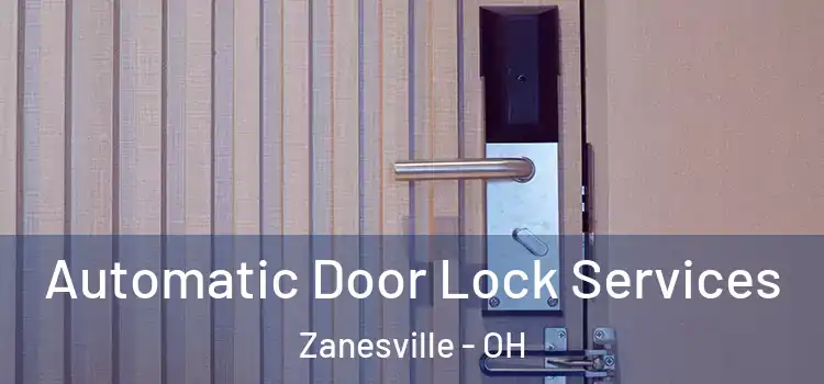 Automatic Door Lock Services Zanesville - OH