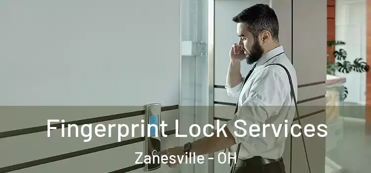 Fingerprint Lock Services Zanesville - OH