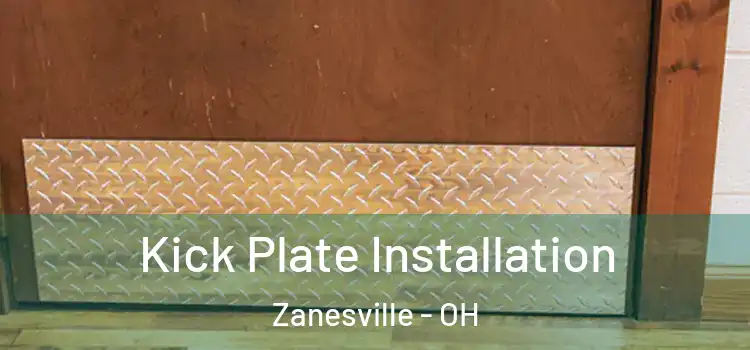 Kick Plate Installation Zanesville - OH