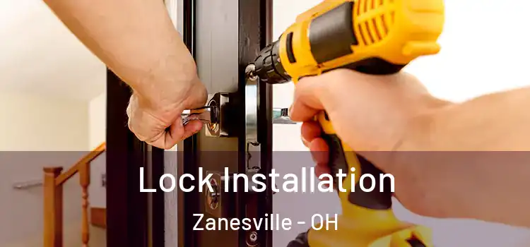 Lock Installation Zanesville - OH