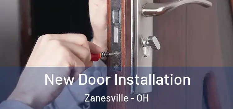 New Door Installation Zanesville - OH