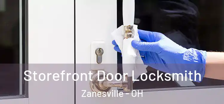 Storefront Door Locksmith Zanesville - OH